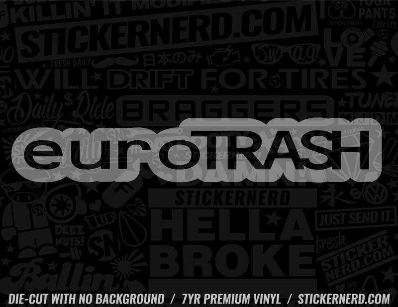 Euro Trash Sticker - Decal - STICKERNERD.COM