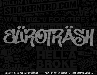 Euro Trash Sticker - Decal - STICKERNERD.COM