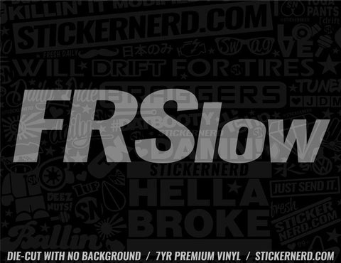 FRSlow FRS Slow Sticker - Decal - STICKERNERD.COM