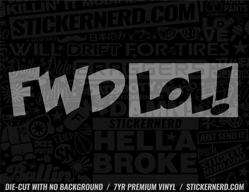 FWD LOL Sticker - Funny Window Decal - STICKERNERD.COM