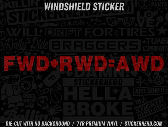 FWD + RWD = AWD Windshield Sticker - Decal - STICKERNERD.COM