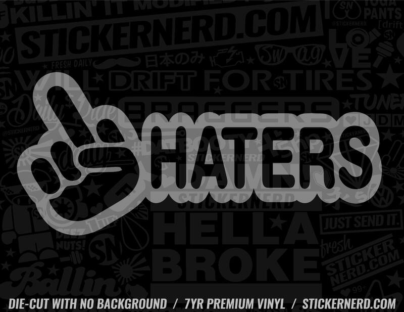F Haters Sticker | Funny Tuner JDM KDM Vinyl Decal | StickerNerd.com