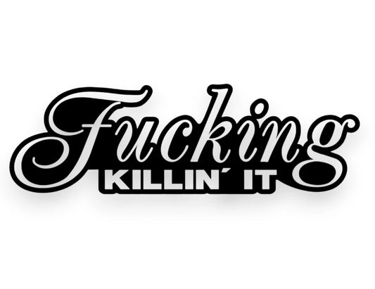 F Killin' It Sticker - Decal - STICKERNERD.COM