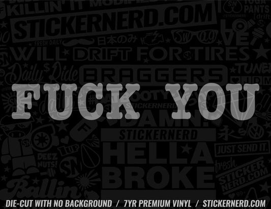 F You Sticker - Decal - STICKERNERD.COM
