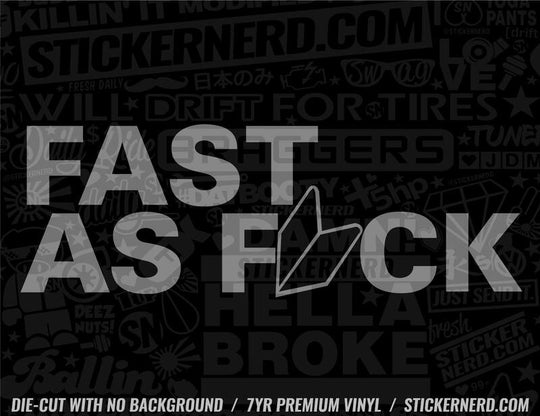 Fast As F*ck Sticker - Decal - STICKERNERD.COM