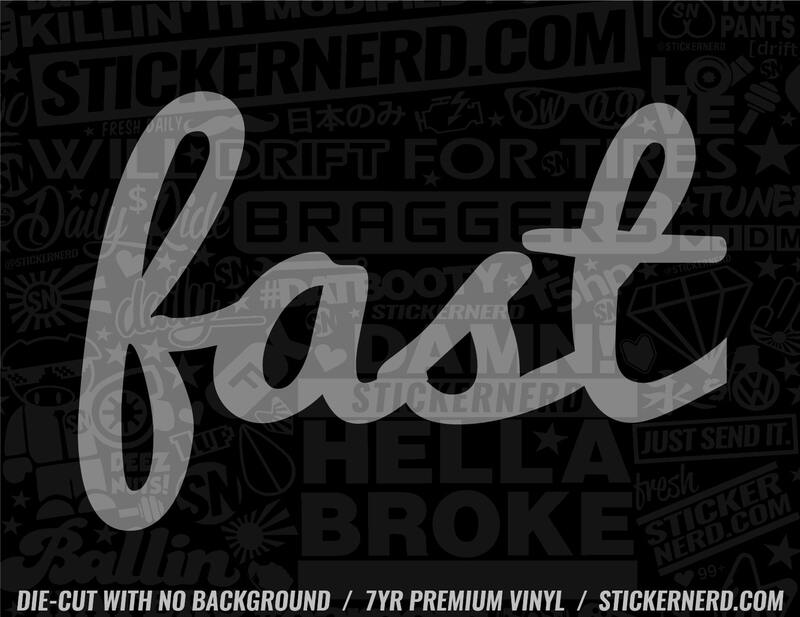 Fast Sticker - Window Decal - STICKERNERD.COM