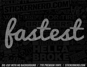 Fastest Sticker - Decal - STICKERNERD.COM