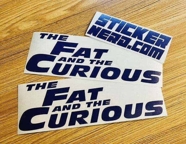 Fat And Curious Sticker - STICKERNERD.COM
