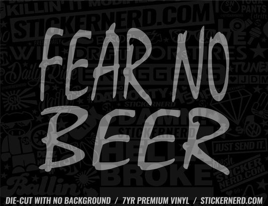 Fear No Beer Sticker - Window Decal - STICKERNERD.COM