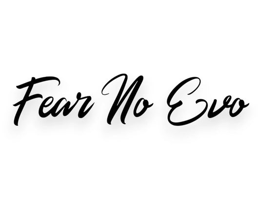 Fear No Evo Sticker - STICKERNERD.COM