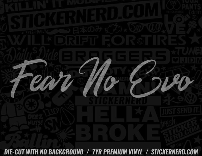 Fear No Evo Sticker - Decal - STICKERNERD.COM
