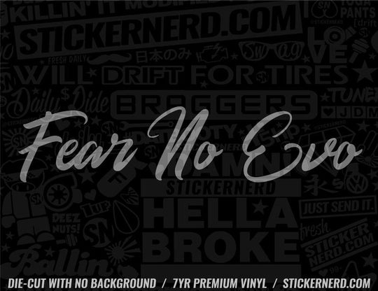 Fear No Evo Sticker - Decal - STICKERNERD.COM