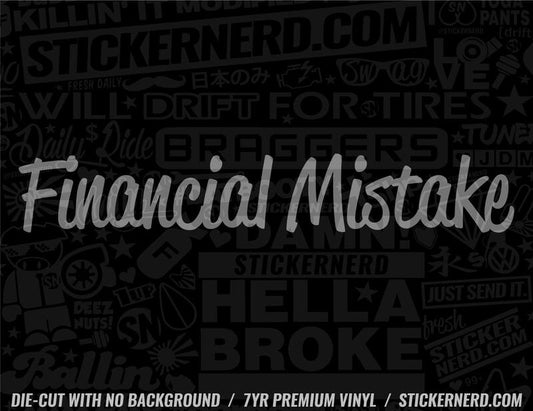 Financial Mistake Sticker - Decal - STICKERNERD.COM