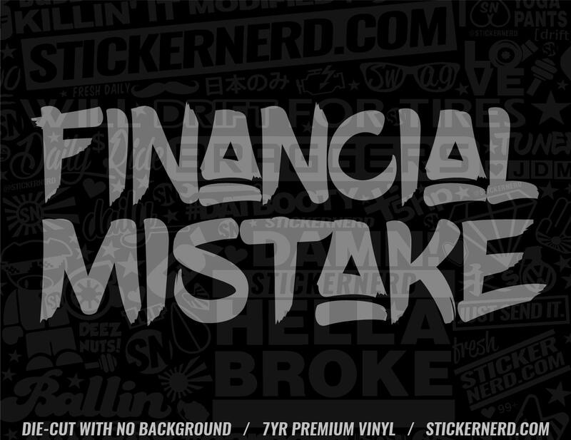 Financial Mistake Sticker | Funny Car Decal | Window Stickers Decals ...
