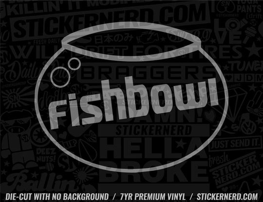 Fishbowl Sticker - Decal - STICKERNERD.COM