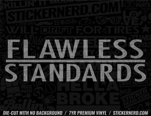 Flawless Standards Sticker - Window Decal - STICKERNERD.COM