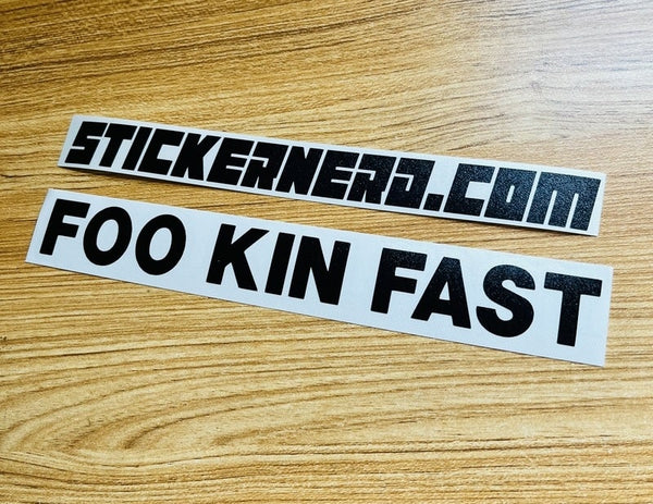 Foo Kin Fast Sticker - STICKERNERD.COM