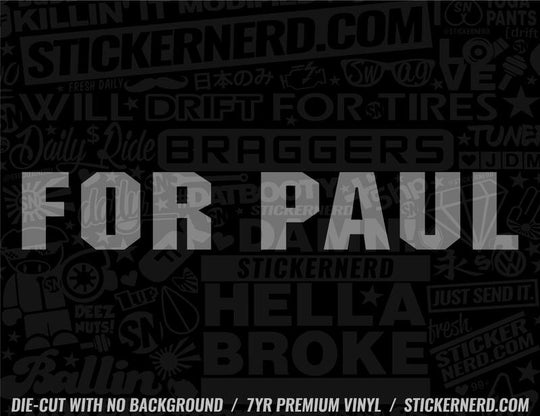 For Paul Sticker - Decal - STICKERNERD.COM