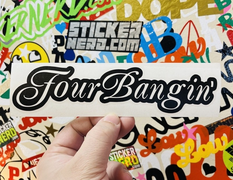 Four Bangin Decal - STICKERNERD.COM