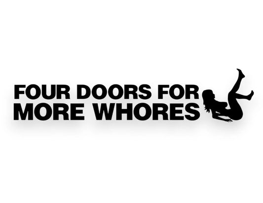 Four Doors For More Whores Sticker - Window Decal - STICKERNERD.COM