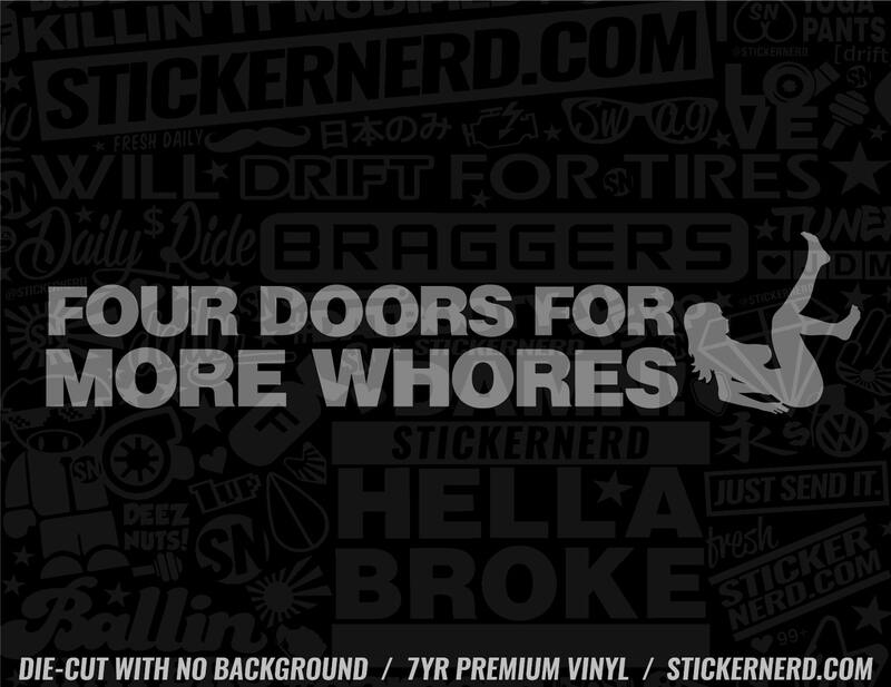Four Doors For More Whores Sticker - Window Decal - STICKERNERD.COM