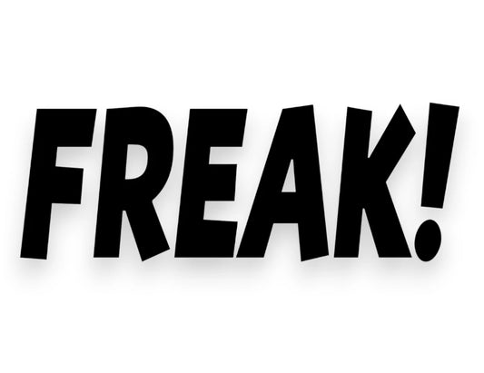Freak Sticker - Decal - STICKERNERD.COM