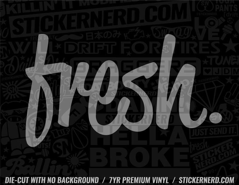 Fresh Sticker - Window Decal - STICKERNERD.COM