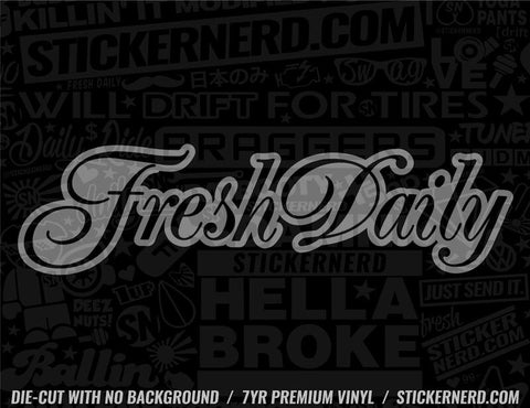 Fresh Daily Sticker - Decal - STICKERNERD.COM