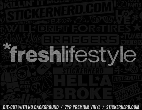 Fresh Lifestyle Sticker - Decal - STICKERNERD.COM