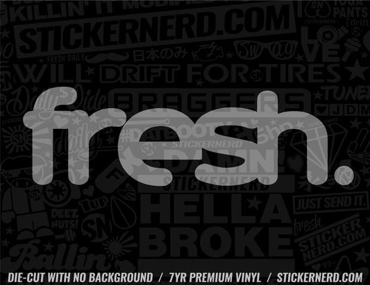 Fresh Sticker - Window Decal - STICKERNERD.COM