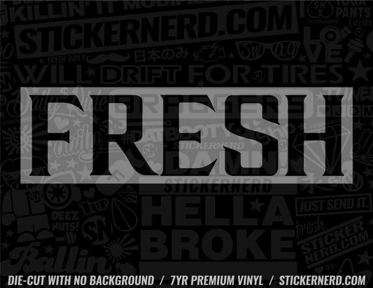 Fresh Sticker - Window Decal - STICKERNERD.COM