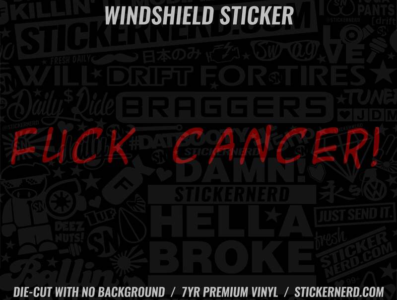 Fuck Cancer Windshield Sticker - Window Decal - STICKERNERD.COM
