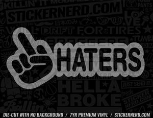 Fuck Haters Sticker - Decal - STICKERNERD.COM