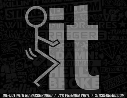 Fuck It Sticker - Window Decal - STICKERNERD.COM