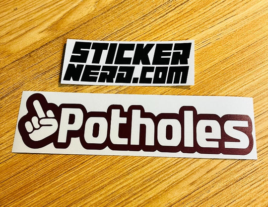 Fuck Potholes Sticker - STICKERNERD.COM