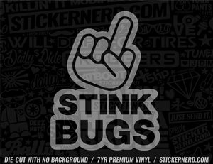 Fuck Stink Bugs Sticker - Window Decal - STICKERNERD.COM