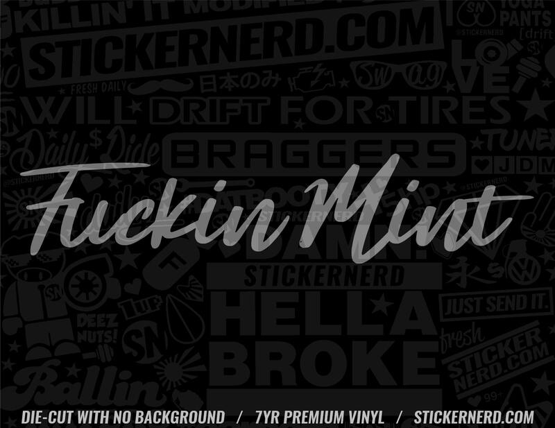 Fuckin Mint Sticker - Window Decal - STICKERNERD.COM