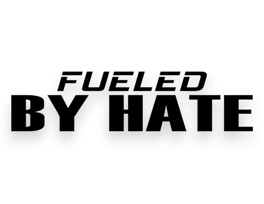 Fueled By Hate Sticker - Window Decal - STICKERNERD.COM