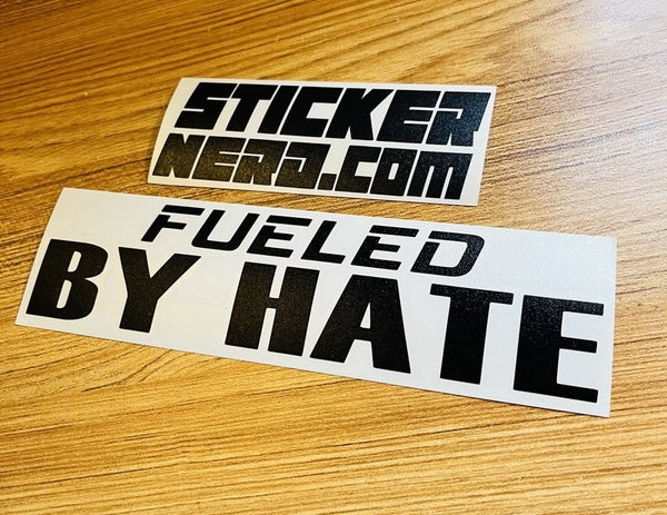 Fueled By Hate Sticker - Window Decal - STICKERNERD.COM