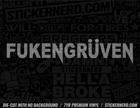 Fukengrüven Sticker - Window Decal - STICKERNERD.COM