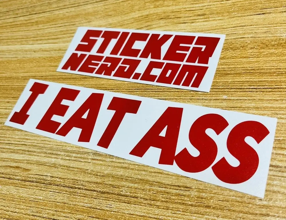 I Eat Ass Sticker - Funny Decal - STICKERNERD