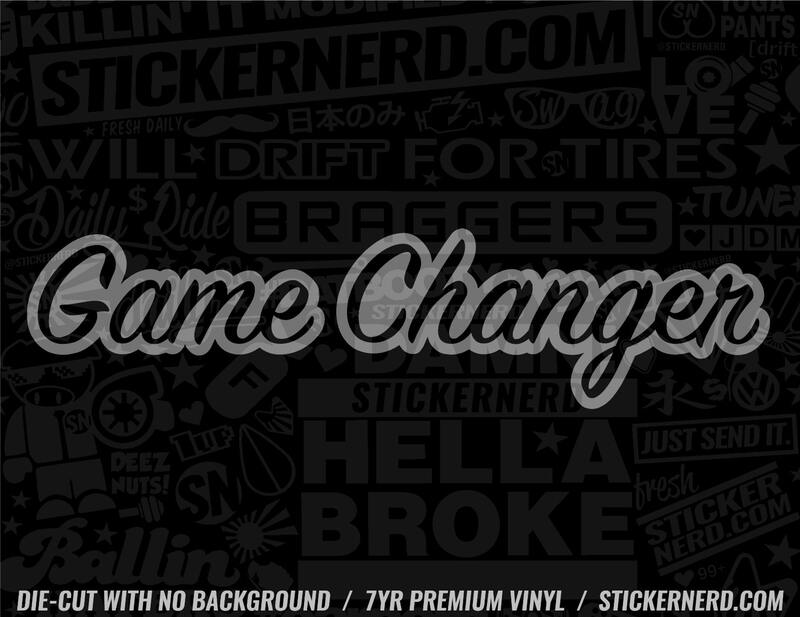 Game Changer Sticker - Window Decal - STICKERNERD.COM