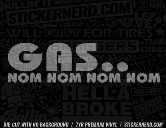 Gas Nom Nom Sticker - Decal - STICKERNERD.COM