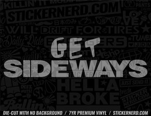 Get Sideways Sticker - Decal - STICKERNERD.COM
