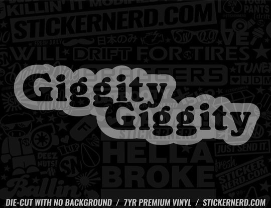 Giggity Sticker - Window Decal - STICKERNERD.COM