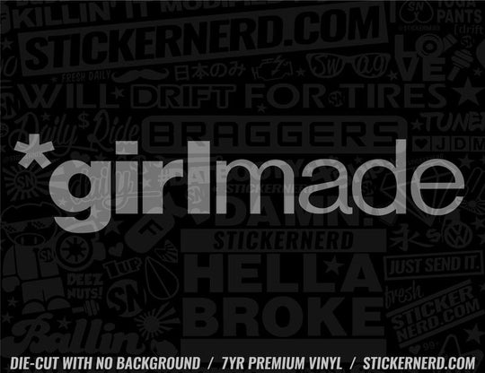 Girl Made Sticker - Decal - STICKERNERD.COM