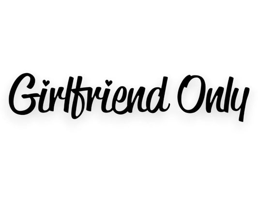Girlfriend Only Sticker - STICKERNERD.COM