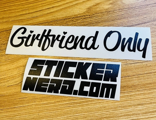 Girlfriend Only Sticker - STICKERNERD.COM