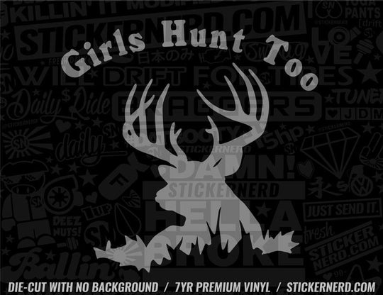 Girls Hunt Too Sticker - Window Decal - STICKERNERD.COM