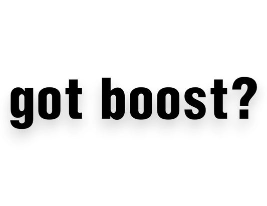 Got Boost? Sticker - Decal - STICKERNERD.COM